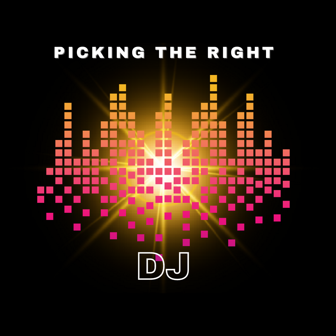 Picking the Right DJ