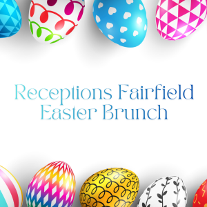 Receptions Fairfield Easter Brunch